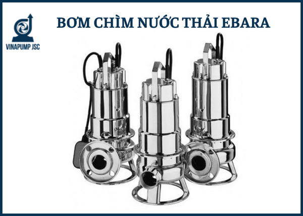 Máy bơm chìm nước thải Ebara