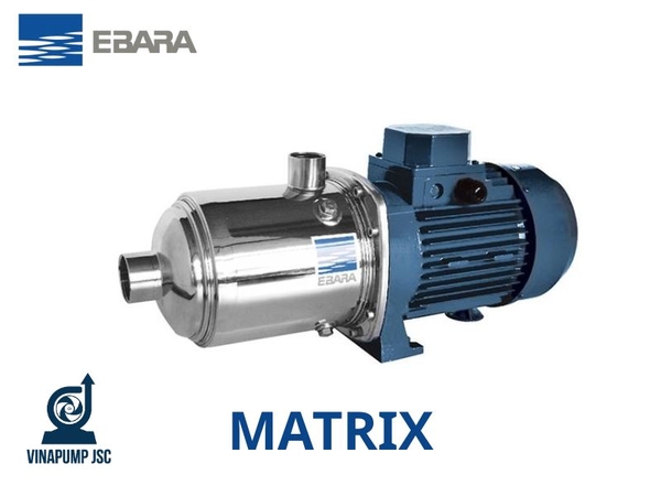 BẢNG GIÁ BƠM EBARA MỚI NHẤT 2026 DÒNG MATRIX