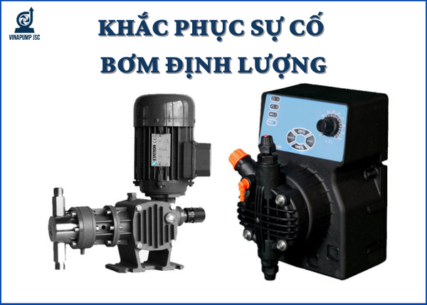 Sự cố thường gặp khi sử dụng bơm định lượng và cách sửa chữa khắc phục
