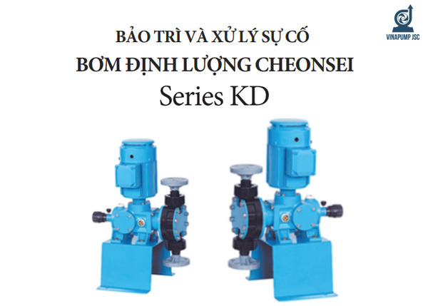 Bảo trì và xử lý sự cố bơm định lượng màng Cheonsei Series KD