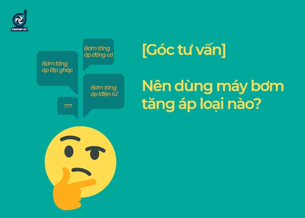 Nên dùng máy bơm tăng áp loại nào? 4+ hãng máy nên mua nhất năm 2019