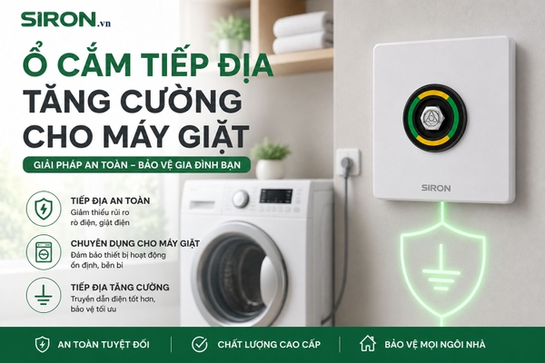 Ổ cắm tiếp địa tăng cường cho máy giặt: Giải pháp an toàn