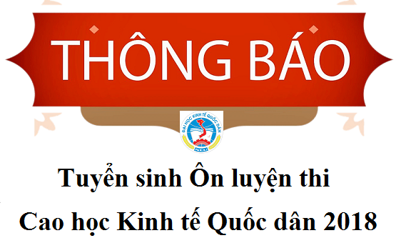 Thông báo Tuyển sinh Ôn luyện thi Cao học kinh tế quốc dân T5.2018