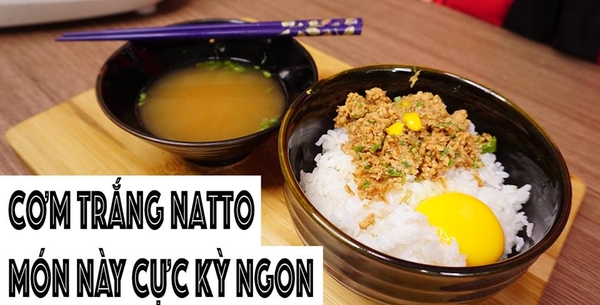 Cách làm món Natto cơm trắng ăn với hột gà sống cực ngon và cực bổ