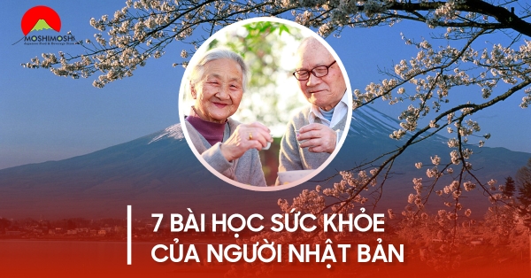 7 bài học sức khỏe của người Nhật không nên bỏ qua