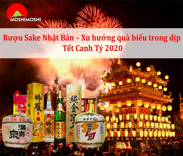 Rượu Sake Nhật Bản – Xu hướng quà biếu sang trọng trong dịp Tết Canh Tý 2020