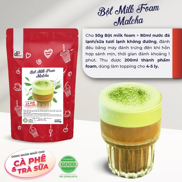Bột MILK FOAM Vị Trà Xanh Matcha DPFOOD - Gói 500gr