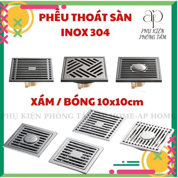 Phễu thoát sàn 10x10cm màu xám mờ và màu bóng INOX 304 dày dặn chắc chắn tinh tế sang trọng