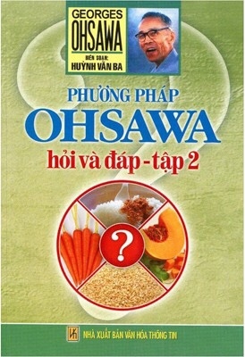 Phương Pháp Ohsawa Hỏi & Đáp Tập 2