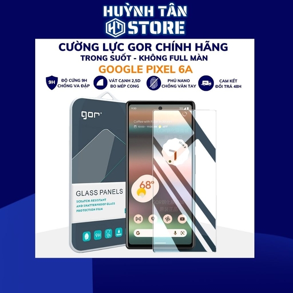 Kính cường lực pixel 6a trong suốt không full màn chống bám vân tay chính hãng Gor phụ kiện huỳnh tân store