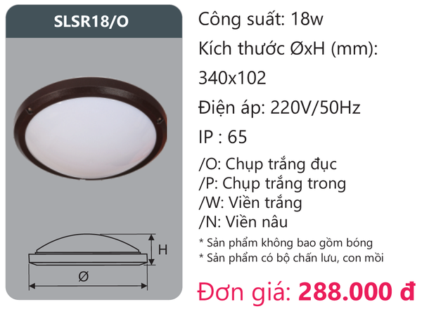 * Sản phẩm không bao gồm bóng * Sản phẩm có bộ chấn lưu, con mồi