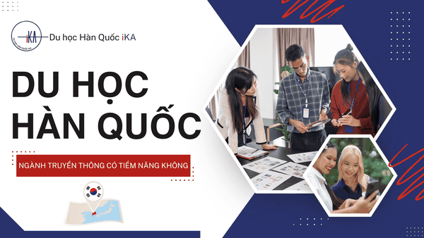 [2026] Du Học Hàn Quốc Ngành Truyền Thông: Đón Đầu Xu Hướng, Bứt Phá Tương Lai