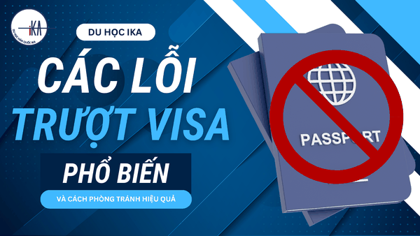 CÁC LỖI TRƯỢT VISA DU HỌC HÀN QUỐC PHỔ BIẾN VÀ CÁCH ĐỀ PHÒNG (Cập nhật 2026)