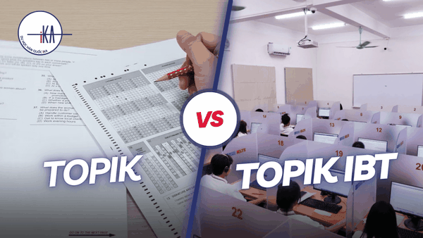 So sánh giữa TOPIK iBT và TOPIK thường – Nên chọn kỳ thi nào?