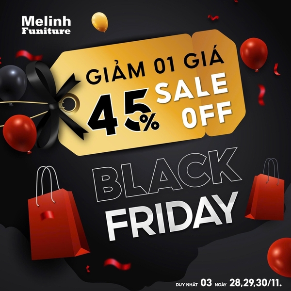 🎉 BLACK FRIDAY – NỘI THẤT MÊ LINH 🎉