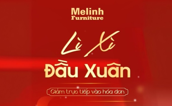 🎉 LÌ XÌ ĐẦU XUÂN – DEAL CỰC KHỦNG TỪ NỘI THẤT MÊ LINH 🎉