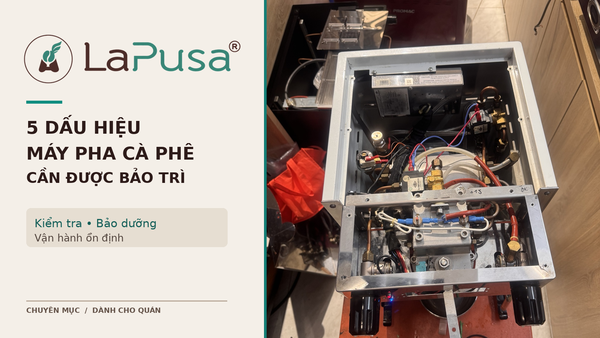 5 dấu hiệu máy pha cà phê cần được bảo trì