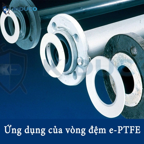Ứng dụng của gioăng e-PTFE