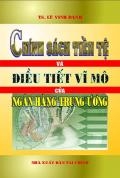 Chính Sách Tiền Tệ Và Điều Tiết Vĩ Mô Của Ngân Hàng Trung Ương