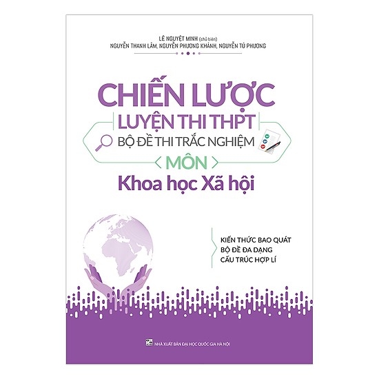 Chiến Lược Luyện Thi THPT - Bộ Đề Thi Trắc Nghiệm - Khoa Học Xã Hội 2019