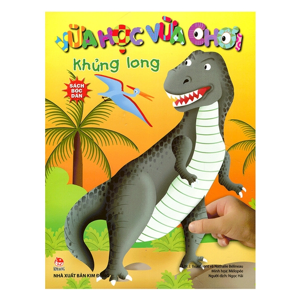 Vừa Học Vừa Chơi: Khủng Long - Sách Bóc Dán (Tái Bản 2018)