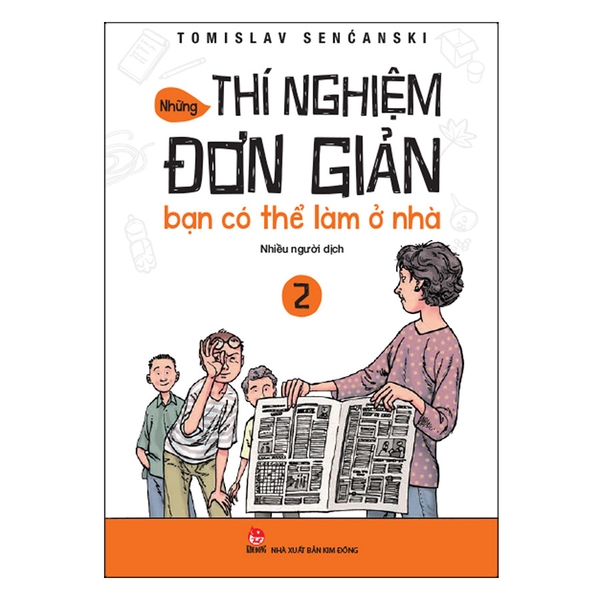 Những Thí Nghiệm Đơn Giản Bạn Có Thể Làm Ở Nhà - Tập 2