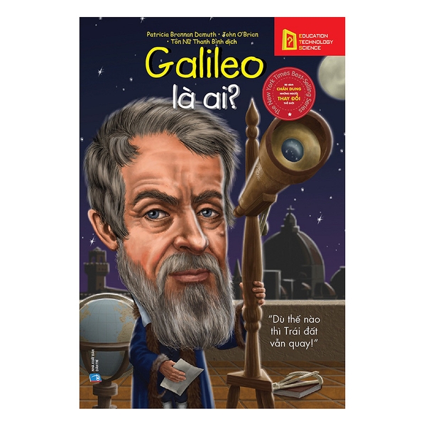 Bộ Sách Chân Dung Những Người Làm Thay Đổi Thế Giới – Galileo Galilei Là Ai? (Tái Bản 2018)