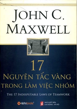 17 Nguyên Tắc Vàng Trong Làm Việc Nhóm