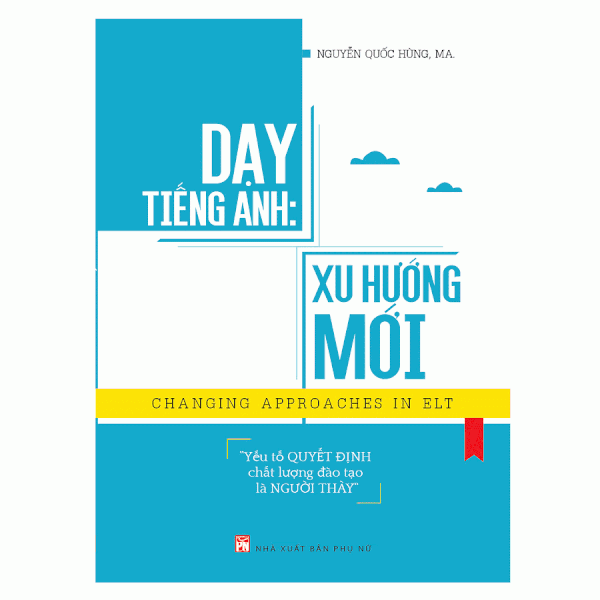 Dạy Tiếng Anh: Xu Hướng Mới - Changing Approaches In ELT