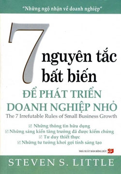 7 Nguyên Tắc Bất Biến Để Phát Triển Doanh Nghiệp Nhỏ   7 Nguyên Tắc Bất Biến Để Phát Triển Doanh Ngh