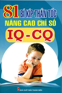 81 bí kíp thần tốc nâng cao chỉ số IQ-CQ