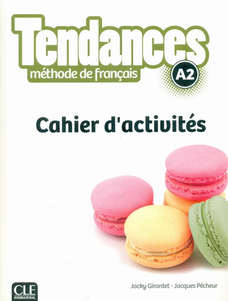 TENDANCES FLE NIVEAU A2 CAHIER D'EXERCICES