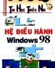 Hệ Điều Hành Windows 98 (Tin Học Thiếu Nhi)