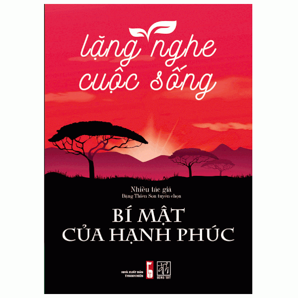 Lặng Nghe Cuộc Sống - Bí Mật Của Hạnh Phúc