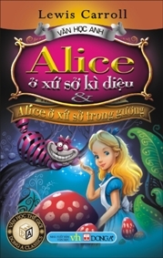 Alice ở xứ sở kì diệu & Alice ở xứ sở trong gương