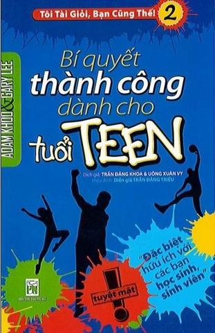 Tôi Tài Giỏi Bạn Cũng Thế 2 - Bí Quyết Thành Công Dành Cho Tuổi Teen