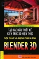 Tạo các mẫu thiết kế kiến trúc 3D hiện thực nội thất và dựng phối cảnh Blender 3D