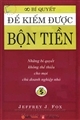 Để kiếm được bộn tiền