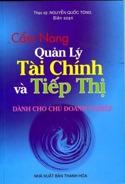 Cẩm nang quản lý tài chính và tiếp thị(Dành Cho Chủ Doanh Nghiệp)