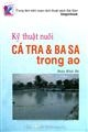 Kỹ thuật nuôi cá tra và ba sa trong ao