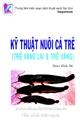 Kỹ thuật nuôi cá trê (Trê vàng lai và trê vàng)