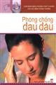 Phòng chống đau đầu - Chữa bệnh bằng phương pháp tự nhiên cho các bệnh thông thường