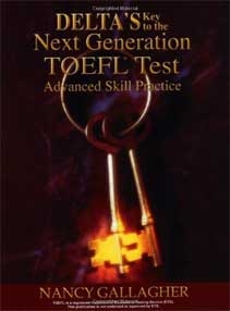Delta's Key to the Next Generation TOEFL Test: Advanced Skill Practice Book
