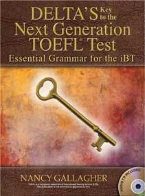 Essential Grammar for the iBT: Delta's Key to the Next Generation TOEFL Test