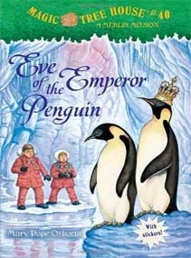 Magic Tree House #40: Eve of the Emperor Penguin