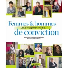 Femmes et hommes de conviction : Ce que l'engagement veut dire... (Relié)