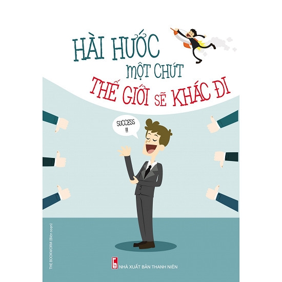 Hài Hước Một Chút Thế Giới Sẽ Khác Đi