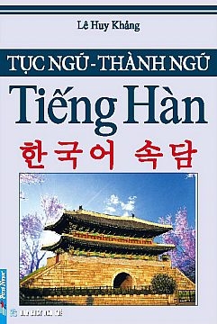 Tục ngữ - Thành ngữ tiếng HÀN