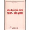 Hướng dẫn quy trình, thủ tục Thuế - Hải quan