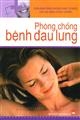 Phòng chống bệnh đau lưng - Chữa bệnh bằng phương pháp tự nhiên cho các bệnh thông thường